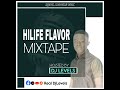 Hilife Flavor Mixtape - Hosted By Dj Levels Featuring all your favorite hilife stars