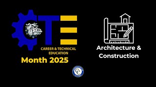 CTE Spotlight: Construction Technology