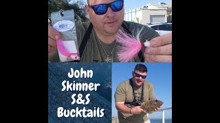 John Skinner S\u0026S Bucktails #gearreview #flukefishing #oceancityfishing