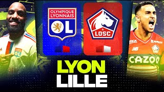 🔴 LYON - LILLE / Gros Choc pour l'Europe ! ( ol vs losc ) | LIGUE 1 - LIVE/DIRECT