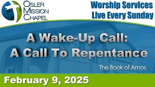 A Wake-Up Call – A Call to Repentance (Feb 09 2025)