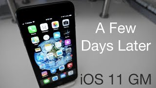 iOS 11 GM - A Few Days Later / How to Install The Final Version