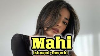 Maahi  || slowed and Reverb ||  maahi Lofi || Emraan Hashmi  || Toshi Sabri  ||