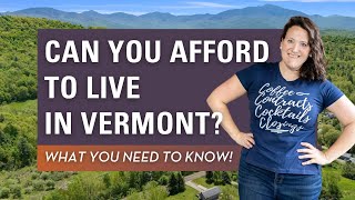 Can I afford to live in Vermont?