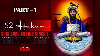 52 Hukam Shri guru Gobid Singh Ji I Part - 1 I Baba Banta Singh Ji Katha  Remix I Bir Rass I Khalsa