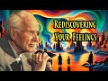 Carl Jung and Rediscovering Your Feelings