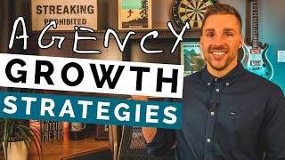 How To Grow Your Digital Marketing Agency (...My Top 7 Strategies) | Adam Erhart