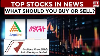 Angel One, Nykaa, Vendanta, RVNL \u0026 More | Top Stocks In News Today | Business News | ET Now