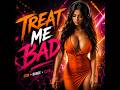 Treat Me Bad (MusicVideo)