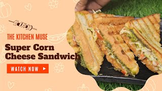 Cheese Corn Sandwich Recipe: Gooey, Crunchy, and Ready in 10 Minutes! #cheese #sandwich #easytomake