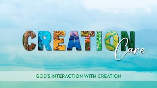 Traditional Worship | Creation Care: God's Interaction with Creation