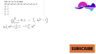 If a³ + a² – a – 1 = 0 , then a¹⁰ + a⁹ + a⁸ + a⁷  + a⁶ + a⁵ + a⁴ + a³  + a² + a = ? │ Educute │ 2min