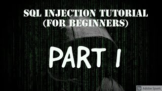 SQL Injection Tutorial - Part 1(For Absolute Beginners)