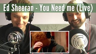 Ed Sheeran - You Need Me, I Don't Need You (Live) | Reaction! (#IrishReact)