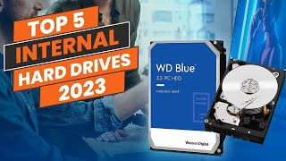 Top 5 Best Internal Hard Drives in 2023: Reliable Storage