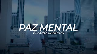 Paz Mental (Eladio Carrion) - LETRA