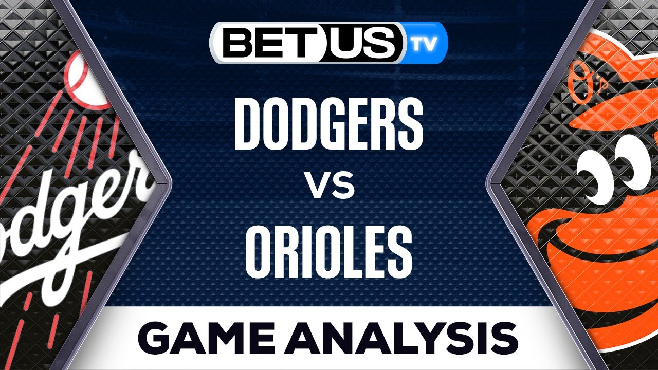 Dodgers Vs Orioles (7-17-23) MLB Game Predictions, Baseball Picks ...