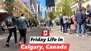 Calgary Downtown Friday Life | Friday Life in Canada | Calgary, Alberta, Canada 🇨🇦