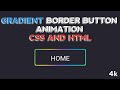 Stunning Gradient Border Button Animation with CSS - Easy Tutorial for Beginners!