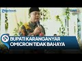 BUPATI KARANGANYAR CERAMAH DI HAJATAN SEBUT OMICRON ITU PILEK BIASA DAN TIDAK BERBAHAYA