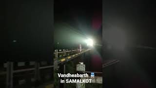 Vandheabarth 🚆 in SAMALKOT