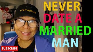 WHY YOU SHOULDN'T DATE A MARRIED MAN  : Relationship advice