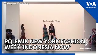 Polemik New York Fashion Week ‘Indonesia Now’