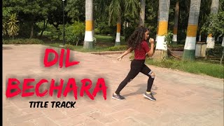 Dil Bechara || Himanshu Dulani choreography || Dance cover by Shipra