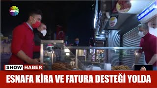 Esnafa kira ve fatura desteği yolda