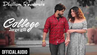 College Jorge Gill New Punjabi Song College New Song Jorge Gill College  | Latest Punjabi Song 2023