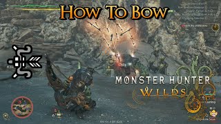 Monster Hunter Wilds - How To Bow Intro Guide