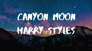 Harry Styles- Canyon Moon Lyrics