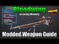 Borderlands 2 | The Bloodwing | In Loving Memory | Modded Weapon Guide