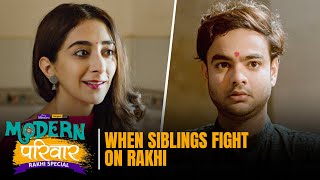 When Siblings Fight On Rakhi | Modern Parivaar | Rakhi Special | Ft. Kritika & Alam | Alright!