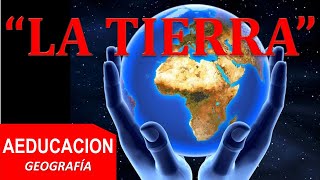 EL PLANETA TIERRA - Geografía - AEDUCACION