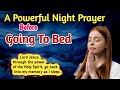 🛑Beautiful Evening Prayer before sleep -A powerful Night prayer before going to bed