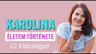 Életem története: A hátrahagyott II.