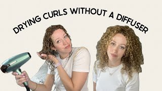 Drying Curls with no diffuser! Curly hair tutorial how to dry curls with no diffuser