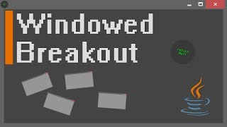 Windowed Breakout: Java