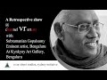 Retrospective@Subramanian Gopalsamy