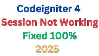 Session Not Working in Codeigniter 4 | Working Method 2025