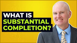 What is Substantial Completion?