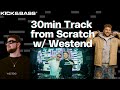 30min Track from Scratch w/ Westend