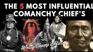 The 5 Most Influential Comanche Leaders - A Journey Trough History