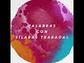 Palabras con sílabas trabadas