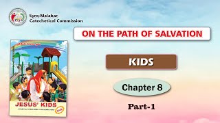 ON THE PATH OF SALVATION | KIDS | CHAPTER 8 | PART 1 | Syro-Malabar