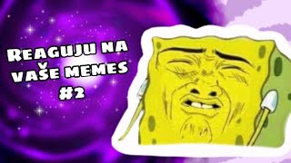 Reaguju na vaše memes! #2 🔥