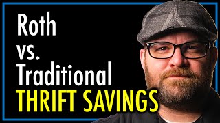 Roth vs. Traditional Thrift Savings Plan | TSP | theSITREP