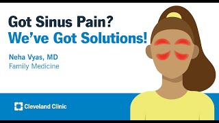 Got Sinus Pain? We've Got Solutions! | Neha Vyas, MD