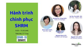 Hành trình chinh phục SHRM (SHRM sharing) 21Aug21